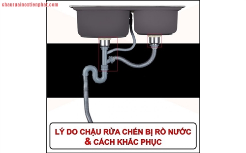 Nguyên nhân và các xử lý chậu rửa bát bị rò rỉ nước