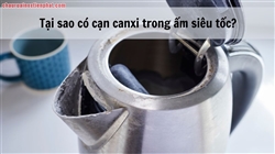 Nguồn nước nhiều cặn canxi xử lý thế nào ?